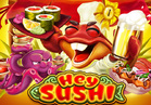 Hey Sushi