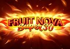 Fruit Super Nova 30