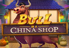 Bull in a China Shop