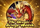 The Dragon Brings Wealth