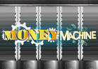 Money Machine