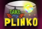 Take My Plinko