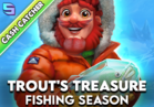 Trout's Treasure - Fishing Season