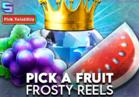 Pick A Fruit - Frosty Reels