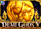Demi Gods V