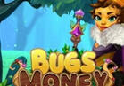 Bugs Money