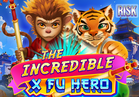 THE INCREDIBLE X FU HERO