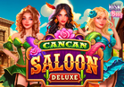 Cancan Saloon Deluxe