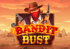 Bandit Bust