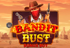 Bandit Bust Bonus Buy