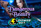 Dangerous Beauty Power Bet