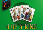 4 of a King