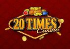 20 Times Casino