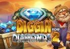 Diggin for Diamonds 2