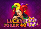 Lucky Joker 40 Extra Gifts