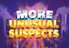 More Unusual Suspects™