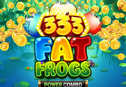 333 Fat Frogs™  POWER COMBO™