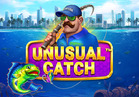 Unusual Catch™