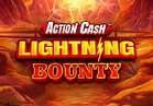 Action Cash™ Lightning Bounty
