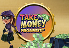 Take the Money Megaways