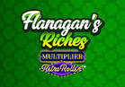 Flanagan's Riches Multiplier Retro Roller™