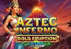 Aztec Inferno: Gold Eruption™
