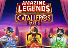 Amazing Legends™ Catalleros Part II