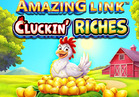 Amazing Link™ Cluckin' Riches