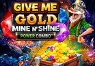 Give Me Gold: Mine n' Shine POWER COMBO™