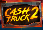 Cash Truck 2