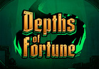 Depths of Fortune