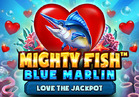 Mighty Fish™ Blue Marlin Love the Jackpot