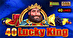40 Lucky King